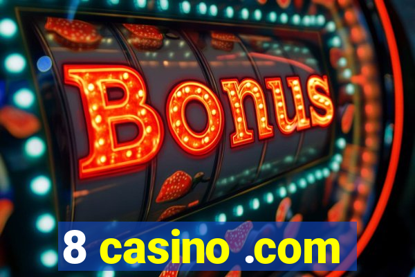 8 casino .com